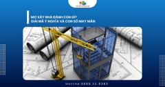 Mơ Xây Nhà Đánh Con Gì? Giải Mã Ý Nghĩa Và Con Số May Mắn