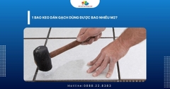 1 Bao Keo Dán Gạch Dùng Được Bao Nhiêu m2?