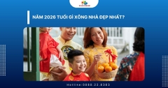Năm 2026 Tuổi Gì Xông Nhà Đẹp Nhất?