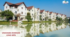 DỰ ÁN VINHOMES RIVERSIDE LONG BIÊN