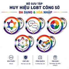Bộ Sưu Tập HUY HIỆU LGBT CÔNG SỞ ĐA DẠNG & HÒA NHẬP 44mm