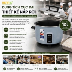 Nồi cơm điện dung tích lớn 5,6L-10L cho quán xá, nhà hàng BENNIX BN-560RC/ 100RC, Bảo hành 12 tháng