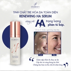 HYDRINITY Renewing HA Serum: Bí Quyết Trẻ Hóa Da Tức Thì Với HA "Siêu Tăng Áp"