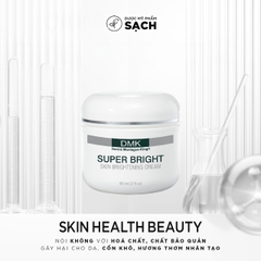 DMK SUPER BRIGHT: Sức Mạnh Vượt Trội Làm Sáng Da & Chống Lão Hóa Toàn Diện