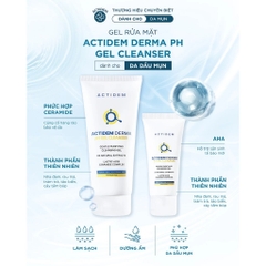 Gel rửa mặt ngừa mụn Actidem Derma pH Gel Cleanser cho da dầu mụn,da dầu 30/150ml