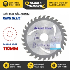 Lưỡi cưa gỗ KingBlue XS-110x30T đĩa cắt 110mm, cốt 20mm, số răng 30 - 40 Lưỡi cắt gỗ chính hãng - Thinksafe