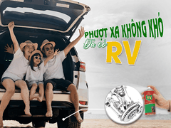 Phượt xa không khó vì đã có dầu xịt RV