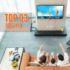 TOP 3 DÒNG KEO TRONG NHÀ MÀ BẠN NÊN CÓ