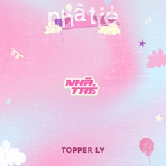 Topper Ly Nhà Trẻ