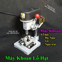 MÁY KHOAN HẠT ĐÁ - GỖ - NGỌC TRAI DẠNG ĐỨNG