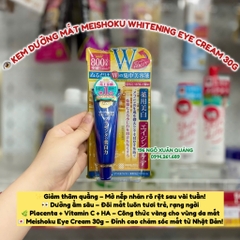 Kem dưỡng mắt Meishoku Whitening Eye Cream trị thâm và nhăn mắt 30g ( mới)