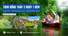 Tour Đồng Tháp 2 Ngày 1 Đêm Từ TpHCM | Tràm Chim - Nam Phương Linh Tự - KDL Mỹ Phước Thành