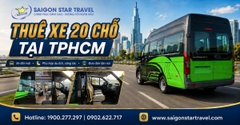 Thuê Xe Du Lịch 20 Chỗ Tại TpHCM: Hạng Phổ Thông, Có Tài Xế