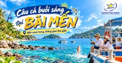 Tour Câu Cá Nam Du 2 Ngày 2 Đêm Từ TpHCM – Khởi Hành Tối Thứ 6