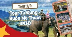 Tour Du Lịch Tà Đùng - Buôn Mê Thuột Lễ 2/9 3N3Đ Hot Nhất