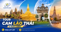 Tour Cam Lào Thái 6 Ngày 5 Đêm Từ TpHCM: Hành Trình Liên Tuyến Hấp Dẫn