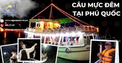 Tour Câu Mực Đêm Phú Quốc | Trải Nghiệm Làm Ngư Dân