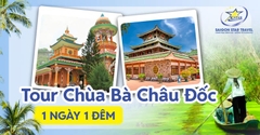 Tour Chùa Bà Châu Đốc 1N1Đ - Hành Hương Tâm Linh 2025