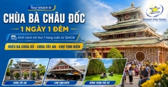 Tour Chùa Bà Châu Đốc 1 Ngày 1 Đêm Từ TpHCM: Hành Hương Núi Sam An Giang