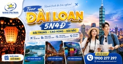 Tour Du Lịch Đài Loan 5 Ngày 4 Đêm - Khám Phá Đài Trung Cao Hùng Đài Bắc