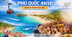 Tour Incentive Phú Quốc 4N3Đ Cho Khách Đoàn Từ Hà Nội