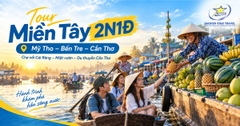 Tour Miền Tây 2 Ngày 1 Đêm: Mỹ Tho – Bến Tre – Cần Thơ