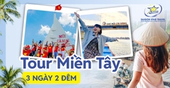 Tour Miền Tây 3 Ngày 2 Đêm - Vi Vu Khám Phá 6 Tỉnh Miền Tây