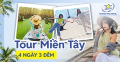 Tour Du Lịch Miền Tây 4 Ngày 3 Đêm - Khám Phá 7 Tỉnh Miền Tây