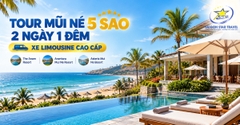 Tour Mũi Né 5 Sao 2 Ngày 1 Đêm - Xe Limousine Cao Cấp