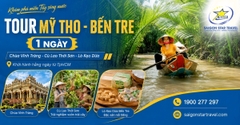 Tour Mỹ Tho Bến Tre 1 Ngày Khởi Hành Hằng Ngày Từ TpHCM