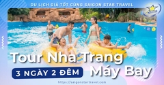 Tour Nha Trang 3 Ngày 2 Đêm Máy Bay | Trọn Gói, Giá Tốt 2025