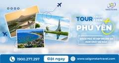 Tour Phú Yên 3 Ngày 2 Đêm | Khám Phá Vẻ Đẹp Hoang Sơ, Đậm Chất Sứ Nẫu