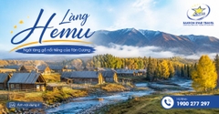 Tour Tân Cương 8N7Đ Từ TpHCM: Hỏa Diệm Sơn - Làng Hemu - Hồ Sayram