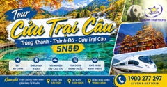Tour Trùng Khánh - Thành Đô - Cửu Trại Câu 5N5Đ Từ TpHCM