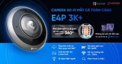 EZVIZ E4P (3K+) - Camera Wi-Fi mắt cá 6MP