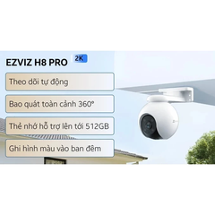 EZVIZ H8 Pro 2K (3MP, Auto-tracking khóa mục tiêu khi phát hiện người với khung hình chuẩn 2K, tốc độ 30fps )