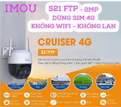 Camera 4G ngoài trời 2MP IMOU S21FTP 1080P (Cruiser 4G | Outdoor | FullColor | Sóng sim 4G mọi nhà mạng Việt Nam)