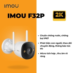 (2) IMOU F32P 2K 3MP  *Mới* - Camera Wifi 3MP Bullet 2C ngoài trời | Hồng ngoại ban đêm I Chống nước IP67 | Chỉ micro, Ko led, Ko loa