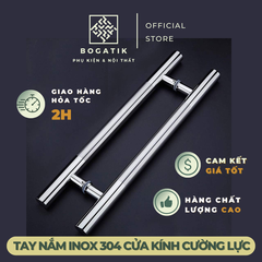 Tay nắm cửa tay nắm cửa KÍNH CƯỜNG LỰC INOX 304 chất lượng CAO CẤP loại siêu dày, nặng
