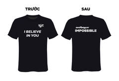 ÁO THUN - NOTHING IS IMPOSSIBLE - I BELIEVE IN YOU