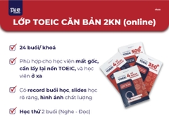 LỚP TOEIC CĂN BẢN 2 KỸ NĂNG (ONLINE)