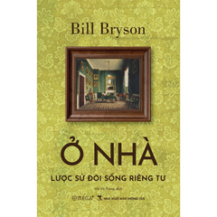 Ở Nhà – Lược sử đời sống riêng tư