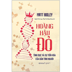 Hoàng hậu đỏ - Tình dục và sự tiến hóa của bản tính người