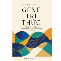 Gene Tri thức: Siêu gene kỳ diệu và khả năng sáng tạo của loài người