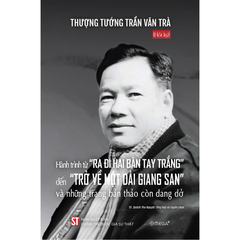 Hành trình từ “Ra đi hai bàn tay trắng” đến “Trở về một dải giang san” và những trang bản thảo còn dang dở