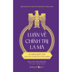 Luận về Chính trị La Mã: Từ mười quyển đầu lịch sử La Mã của Titus Livius