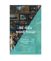 Để hiểu nghệ thuật