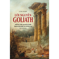Lời nguyền Goliath - Những cuộc sụp đổ xã hội trong quá khứ và tương lai