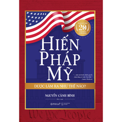 Hiến pháp Mỹ được làm ra như thế nào?