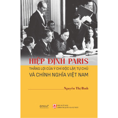 Hiệp định Paris - Thắng lợi của ý chí độc lập, tự chủ và chính nghĩa Việt Nam